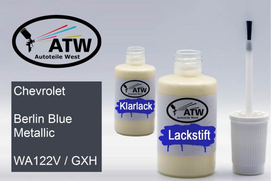 Chevrolet, Berlin Blue Metallic, WA122V / GXH: 20ml Lackstift + 20ml Klarlack - Set, von ATW Autoteile West.